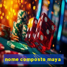 nome composto maya